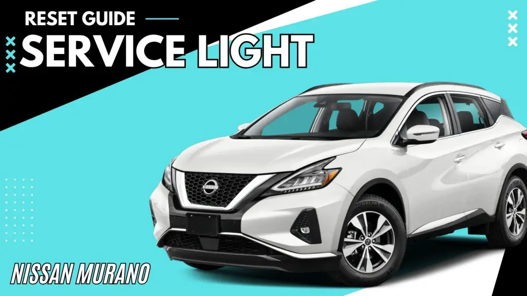 Nissan Murano Oil Maintenance Light Reset: Easy Guide for 2009-2024 Models
