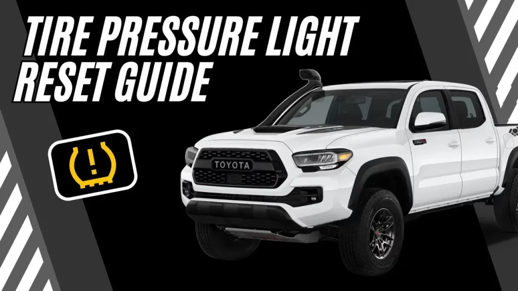 Master Your 2006-2023 Toyota Tacoma: Tire Pressure Light Reset Guide You Need!