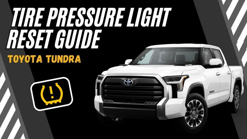 2006-2025 Toyota Tundra Tire Pressure Light Reset Guide: Essential Tips for Every Owner!