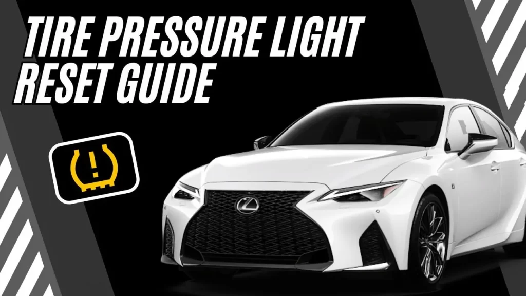 Reset Your Lexus IS TPMS Light (2006-2024): Easy Tire Pressure Fix!