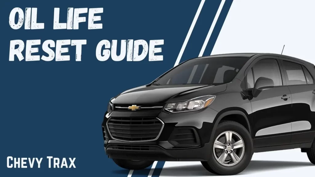 How To Reset Oil Life/Oil Change Light On Chevrolet Trax (2015-2025)