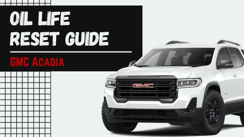 How To Reset Oil Life/Oil Change Light On GMC Acadia (2017-2023)