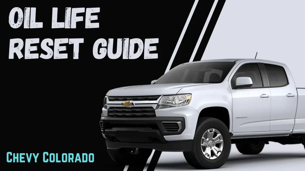 How To Reset Oil Life/Oil Change Light On New Chevy Colorado