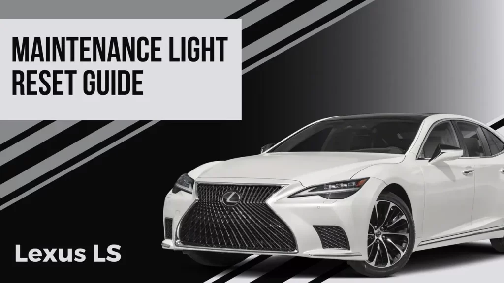 How To Reset Oil Maintenance Light On Lexus LS (2007-2024)