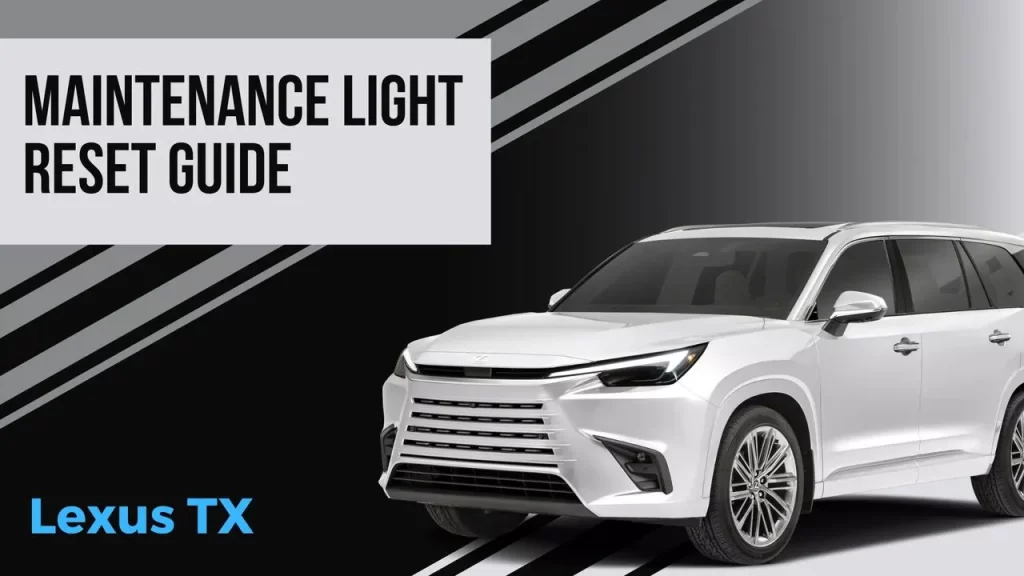 Simple Steps to Reset the Oil Maintenance Light on a 2024 Lexus TX 350